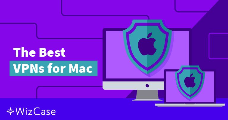 A 4 legjobb VPN-jei Mac (áttekintve és tesztelve – Augusztus 2022)